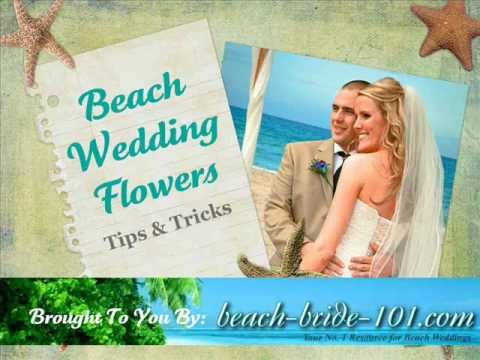 Beach Wedding Flowers Tips & Tricks