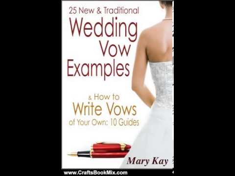 Crafts Book Review: 25 New & Traditional Wedding Vow Examples & How to Write Vows of Your Own: 10…