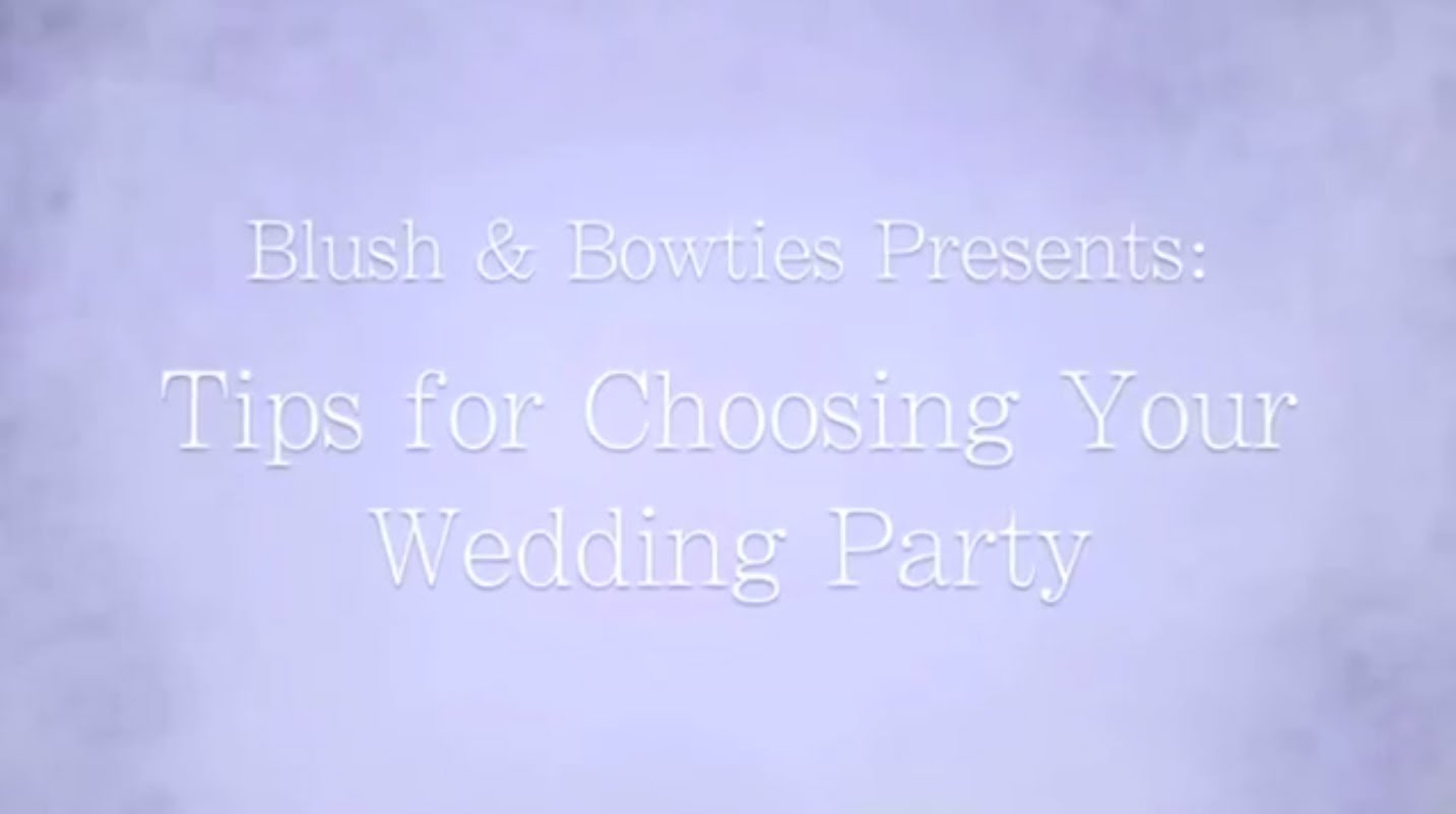 Tips for Choosing Your Wedding Party