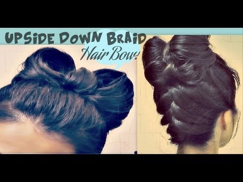 ★ HAIR BOW TUTORIAL UPSIDE DOWN BRAID BUN | FRENCH STYLE UPDO HAIRSTYLE FOR  LONG HAIR LADY GAGA